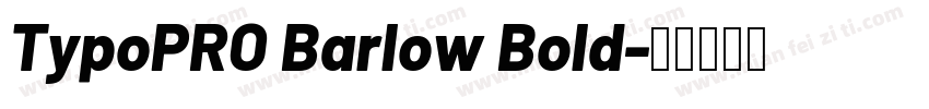 TypoPRO Barlow Bold字体转换
